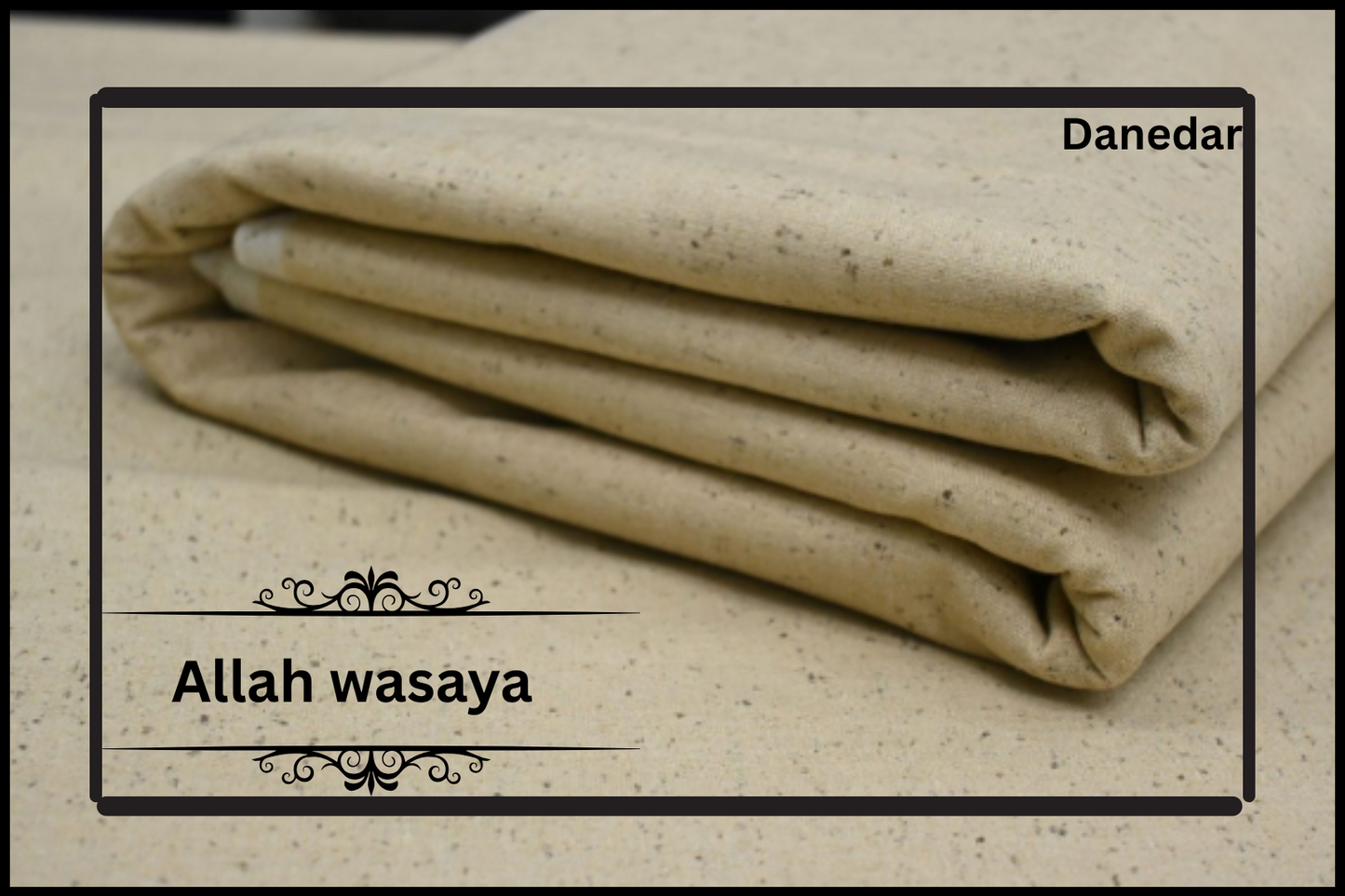 Allah wasaya danedar karandi.